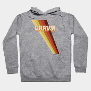 Gravy! Hoodie